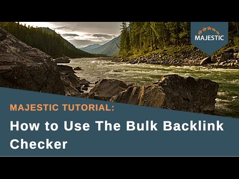 Majestic Tutorial: How to Use The Bulk Backlink Checker