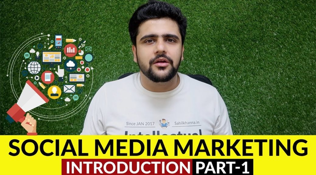 Social Media Marketing | Introduction | Digital Marketing Series | Chapter -1