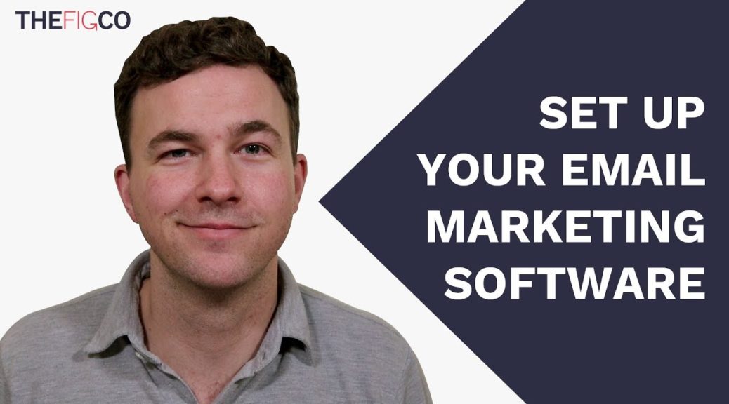 How to Set Up Your Email Marketing Software in 2019