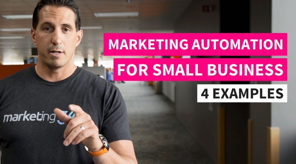 Marketing Automation for Small Business - 4 Examples