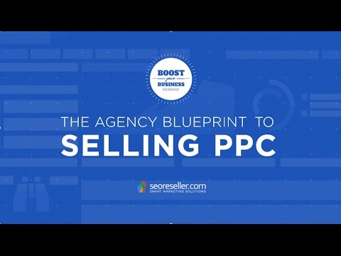The Agency Blueprint to Selling PPC