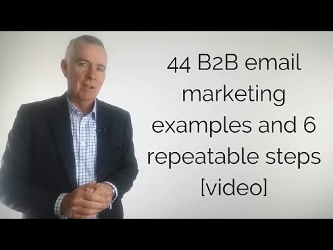 44 B2B email marketing examples and 6 repeatable steps [video]