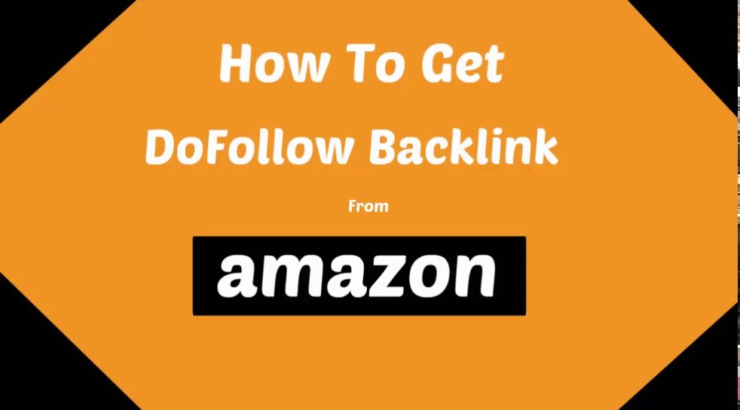How To Get DoFollow Backlink from Amazon